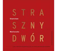 Stanislaw Moniuszko Straszny Dwor (CD)