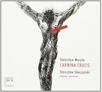 STANISLAW MORYTO Carmina Crucis (CD)