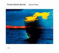 Stanko Tomasz - Soul Of Things