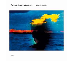 Stanko Tomasz - Soul Of Things
