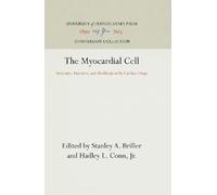 Stanley A. Briller The Myocardial Cell (Copertina rigida) Anniversary Collection