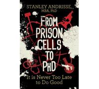 Stanley Andrisse From Prison Cells to PhD (Tascabile)