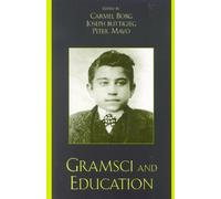 Stanley Aronowitz Gramsci and Education (Tascabile)