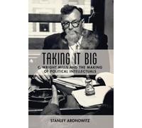 Stanley Aronowitz Taking It Big (Copertina rigida)