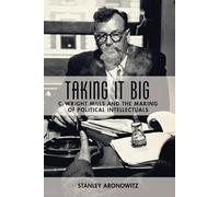 Stanley Aronowitz Taking It Big (Tascabile)