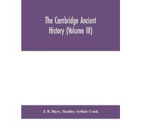 Stanley Arthur Cook The Cambridge Ancient History (Volume Iii) (Tascabile)