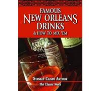 Stanley Arthur Famous New Orleans Drinks and How to Mix 'Em (Tascabile)