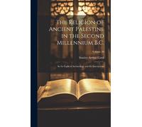 Stanley Arthur The Religion of Ancient Palestine in the Seco (Copertina rigida)