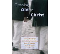 Stanley B. Hauerwas Carole G. Stoneking Keith Meador Growing Old in (Tascabile)