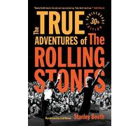 Stanley Booth Greil Marcus The True Adventures of the Rolling Stones (Tascabile)