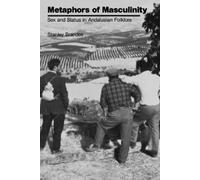 Stanley Brandes Metaphors of Masculinity (Tascabile)