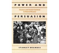 Stanley Brandes Power and Persuasion (Tascabile)