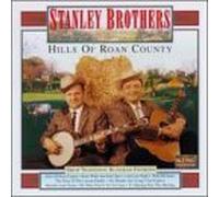Stanley Brothers - Hills Of Roan County