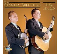 Stanley Brothers - I Saw The Light