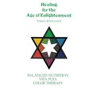 Stanley Burroughs Healing for the Age of Enlightenment (Copertina rigida)