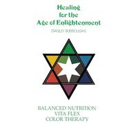 Stanley Burroughs Healing for the Age of Enlightenment (Tascabile)