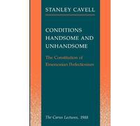 Stanley Cavell Conditions Handsome and Unhandsome (Copertina rigida)