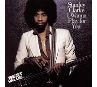 Stanley Clarke I WANNA PLAY FOR YOU (CD)