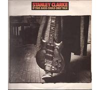 Stanley Clarke - If This Bass Could Only Talk