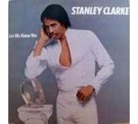 Stanley Clarke - Let Me Know You - Epic