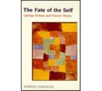 Stanley Corngold The Fate of the Self (Copertina rigida)