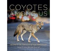 Stanley D. Gehrt Coyotes Among Us (Copertina rigida)