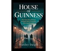 Stanley Daigle House of Guinness (Tascabile)