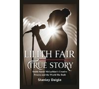 Stanley Daigle Lilith Fair True Story (Tascabile)