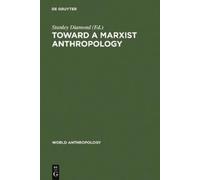 Stanley Diamond Toward a Marxist Anthropology (Copertina rigida)