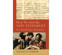 Stanley E. Porter Craig How We Got the New Testament - Text, Transm (Tascabile)