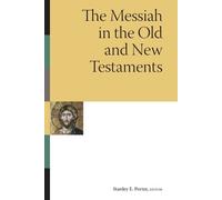 Stanley E. Porter Messiah in the Old and New Testaments (Tascabile)