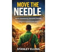 Stanley Eluwa Move the Needle (Tascabile)