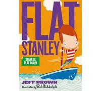 Stanley Flat Again!: A Funny Adventure for Kids Aged 6 and Up and Reluctant Readers