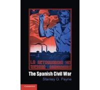 Stanley G. Payne The Spanish Civil War (Tascabile) Cambridge Essential Histories