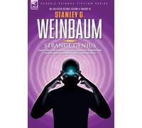 Stanley G Weinb STRANGE GENIUS - Classic Tales of the Human M (Copertina rigida)