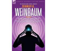 Stanley G Weinb STRANGE GENIUS - Classic Tales of the Human Mind at (Tascabile)