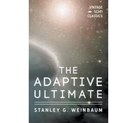 Stanley G Weinbaum The Adaptive Ultimate (Tascabile)