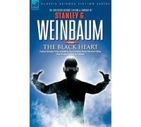 Stanley G Weinbaum THE BLACK HEART - Classic Strange Tales Including (Tascabile)