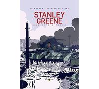 Stanley Greene. Una vita a fuoco