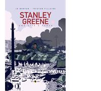 Stanley Greene. Una vita a fuoco di Jean-david Morvan, Tristan Fillaire, 2022