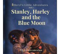 Stanley, Harley and the Blue Moon: A Beryl's Little Adventures Title