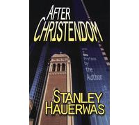 Stanley Hauerwas After Christendom? (Tascabile)