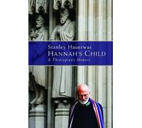 Stanley Hauerwas Hannah's Child (Tascabile)