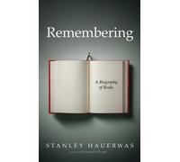 Stanley Hauerwas Remembering (Copertina rigida)