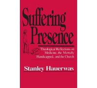 Stanley Hauerwas Suffering Presence (Tascabile)