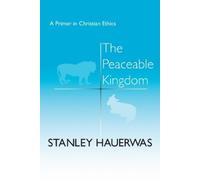 Stanley Hauerwas The Peaceable Kingdom (Tascabile)