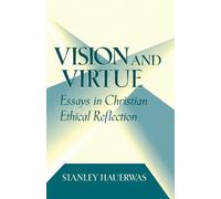 Stanley Hauerwas Vision and Virtue (Tascabile)