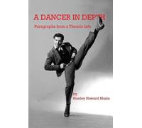 Stanley Howard Mazin A Dancer in Depth (Tascabile)