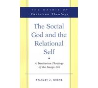 Stanley J. Grenz The Social God and the Relational Self (Tascabile)