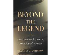 Stanley J. John Beyond the Legend: The Untold Story of Linda Lee Cad (Tascabile)